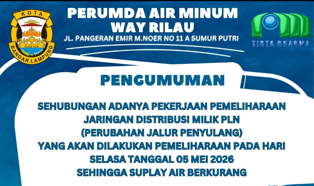 Pengumuman: Suplai Air di 10 Wilayah Bandar Lampung Berpotensi Berkurang pada 5 Mei 2026