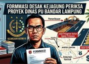 Formmasi Desak Kejagung Periksa Proyek Dinas PU Bandar Lampung